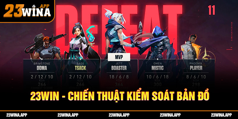 23WIN - Chiến thuật kiểm soát bản đồ: chìa khóa của mọi trận thắng