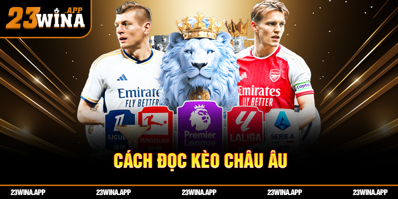 Cách đọc kèo châu Âu: tưởng đơn giản nhưng đầy cạm bẫy