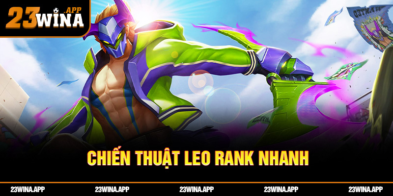 Chiến thuật leo rank nhanh cho người mới bắt đầu