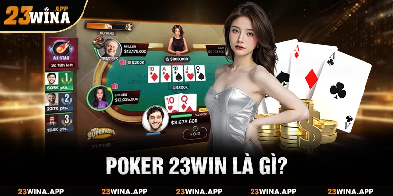 Poker 23WIN là gì?