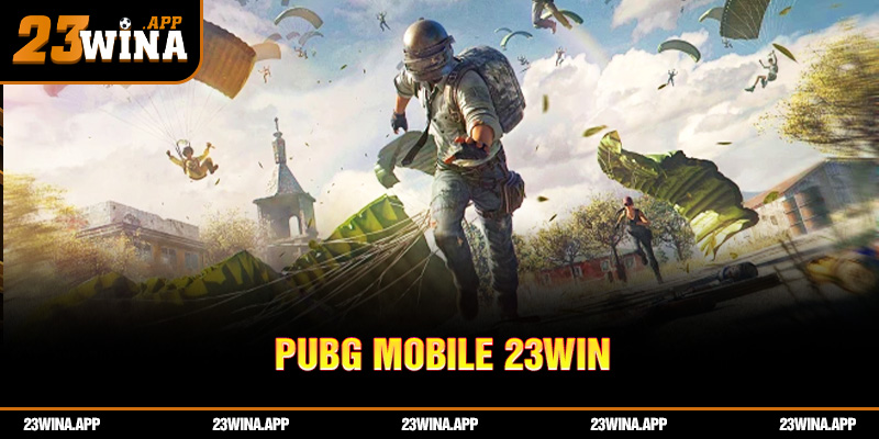 PUBG Mobile 23WIN