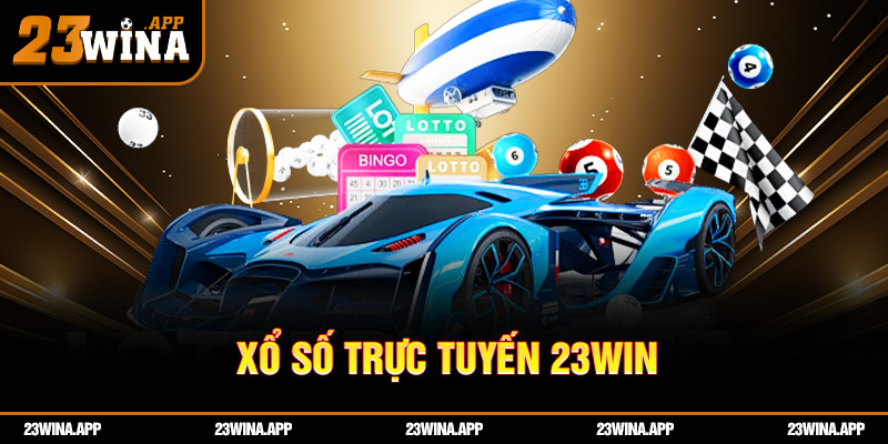 Xổ Số Trực Tuyến 23WIN