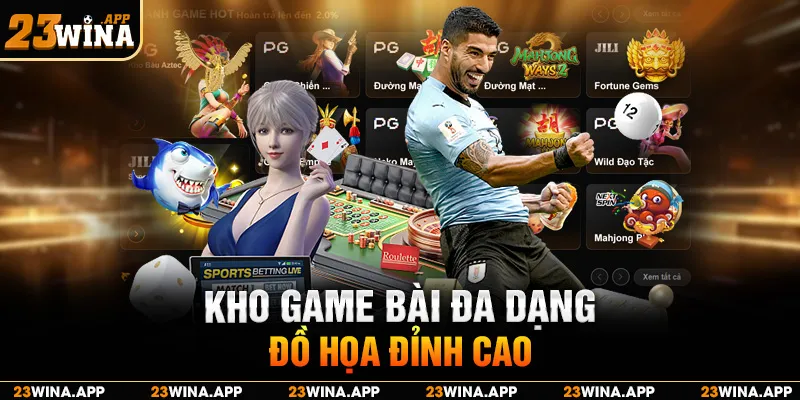 Kho game bài đa dạng, đồ họa đỉnh cao